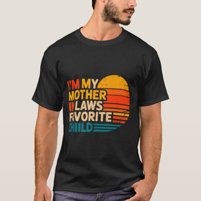 Camiseta I'm My Mother In Laws Favorite Child Funny Parent  (Frente)
