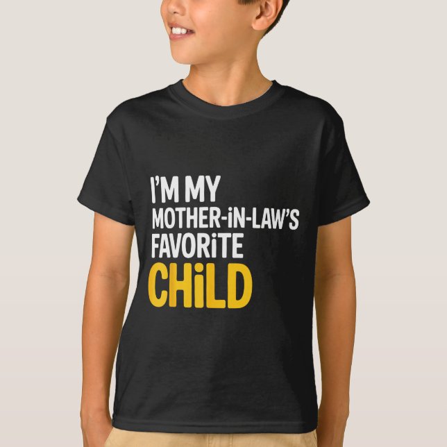 Camiseta Im My Mother In Laws Favorite Child Funny Parent  (Frente)