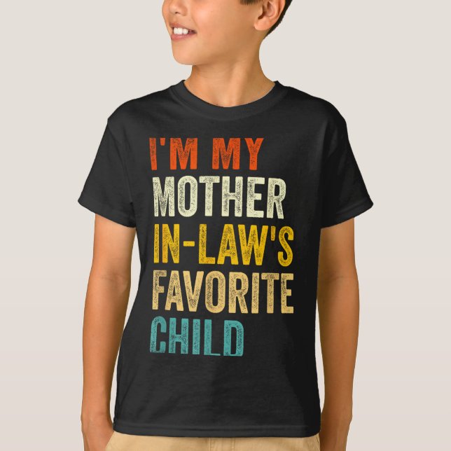 Camiseta I'm My Mother In Laws Favorite Child Funny Parent  (Frente)