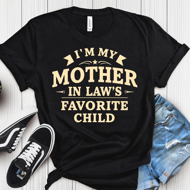 Camiseta I'm My Mother In-Laws Favorite Child Shirt  (Criador carregado)