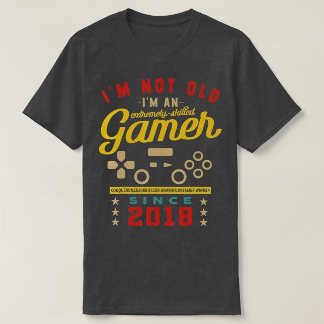 Camiseta Im Não Antigo Im A Qualificado 2018VideogameGaming (Frente do Design)