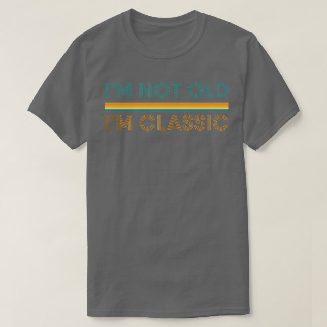 Camiseta Im Não Antigo Im Clássico 3 (Frente do Design)