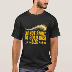 Camiseta Im Não Pequeno Im Dourado Tamanho De Poeira Dourad