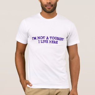 CAMISETA IM NÃO UM TURISTA EU VIVO AQUI