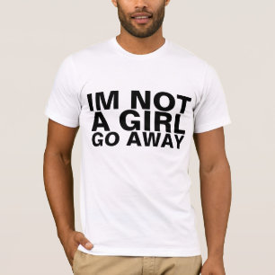 CAMISETA IM NÃO UMA MENINA VAI TSHIRT AUSENTE