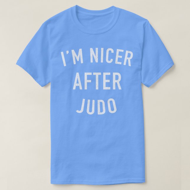 Camiseta Im Nicer After Judo Judo Gift (Frente do Design)