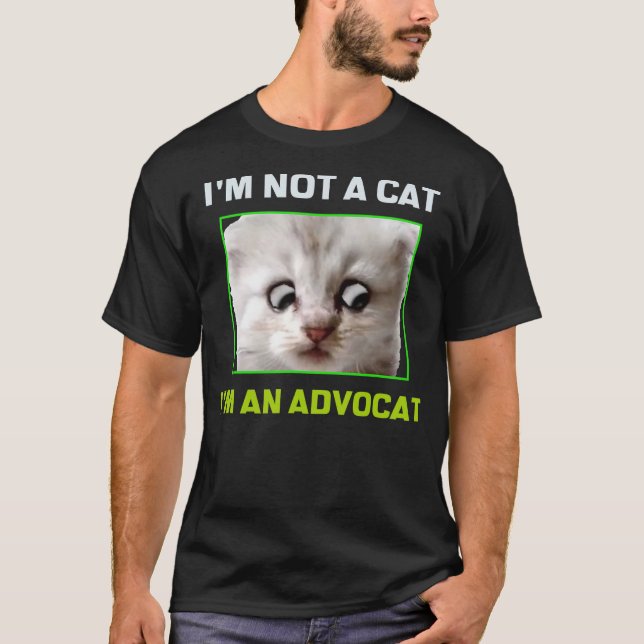 Camiseta I'm Not a Cat I'm an Advocat Meme (Frente)
