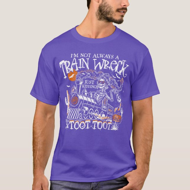 Camiseta Im Not Always Arain Wreck Just Kiddingootoot Skele (Frente)
