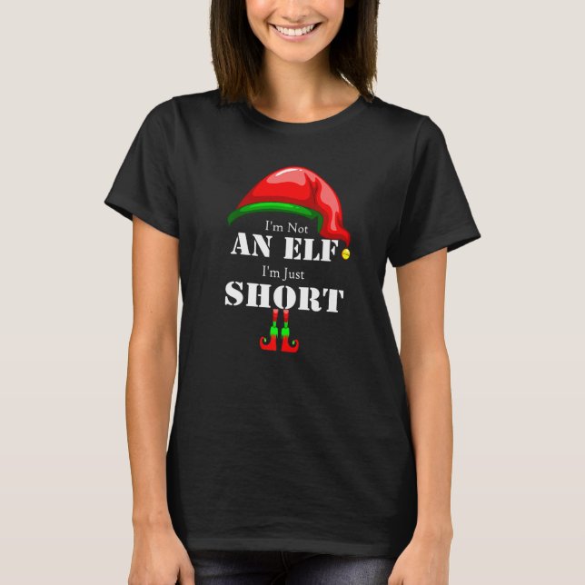 Camiseta I'm Not An Elf I'm Just Short Matching Family Grou (Frente)