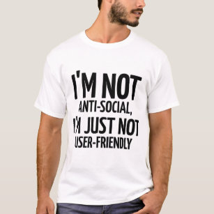 Camiseta I'm not anti-social, i'm just not user fr