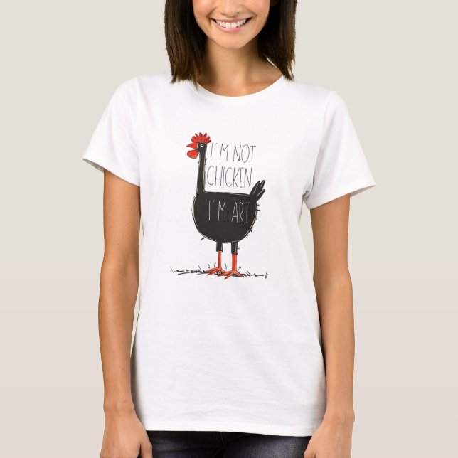 Camiseta I'm Not Chicken, I'm Art - Quirky Retro T Shirt (Frente)
