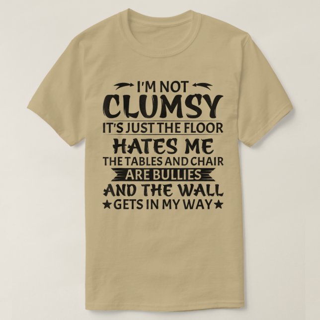 Camiseta I'm Not Clumsy  Funny Sarcastic Men Women Boys Gir (Frente do Design)