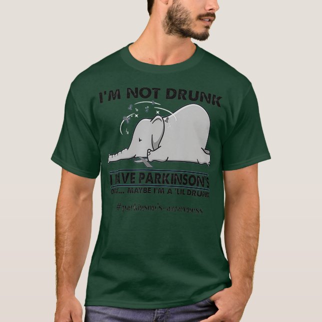 Camiseta Im Not Drunk I Have Parkinsons Elephant Tee (Frente)