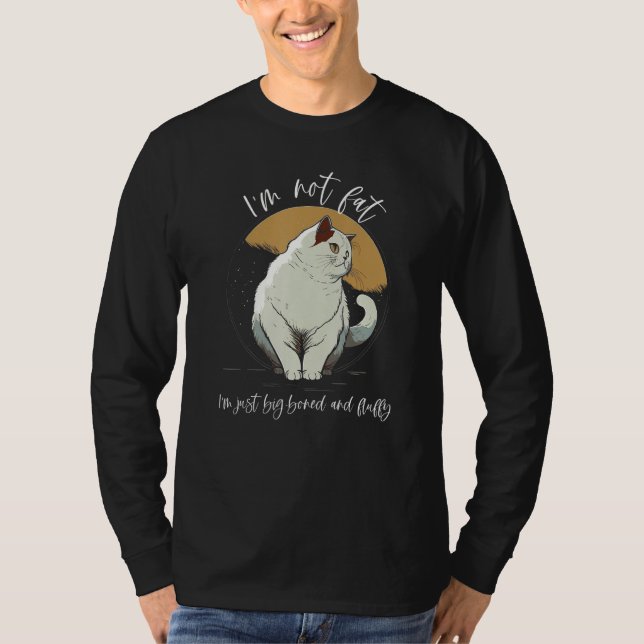 Camiseta I'm not fat, I'm just big-boned ...,Funny Cat Grap (Frente)