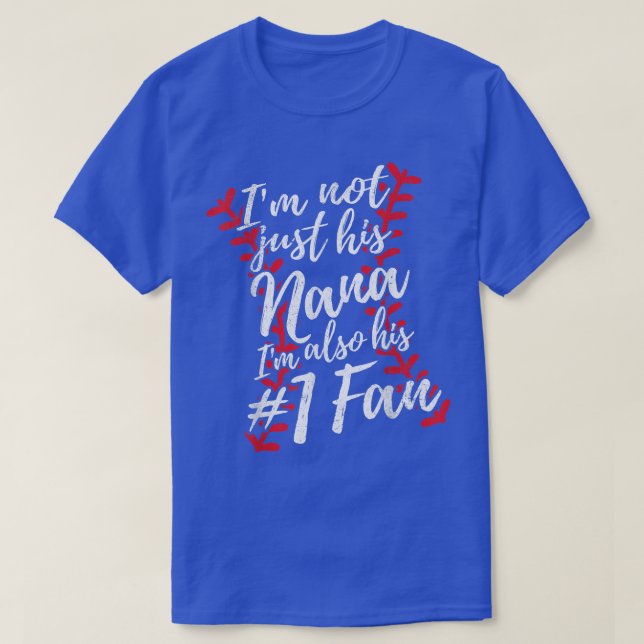 Camiseta Im Not Just His Nana Im His Number One Fan Basebal (Frente do Design)