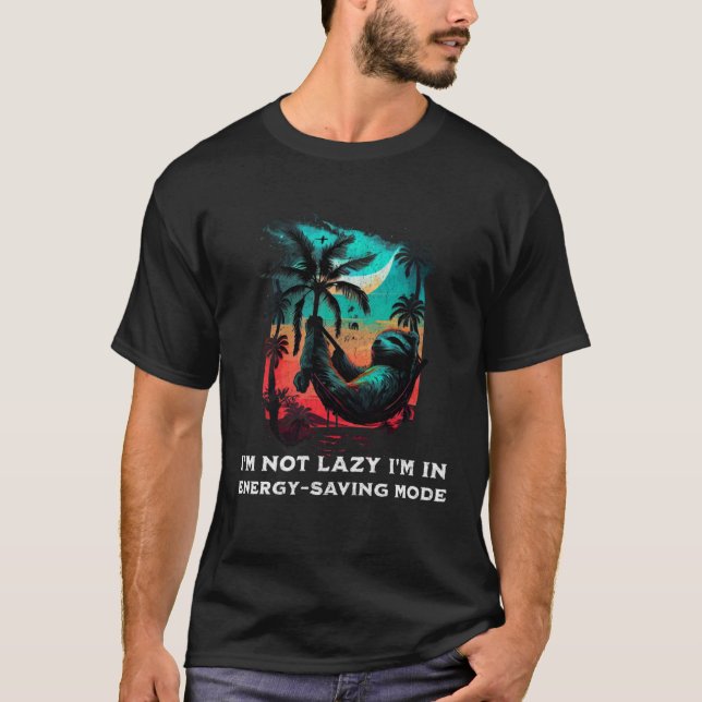 Camiseta I'm not lazy I'm in energy Saving Mode Sloth Sleep (Frente)