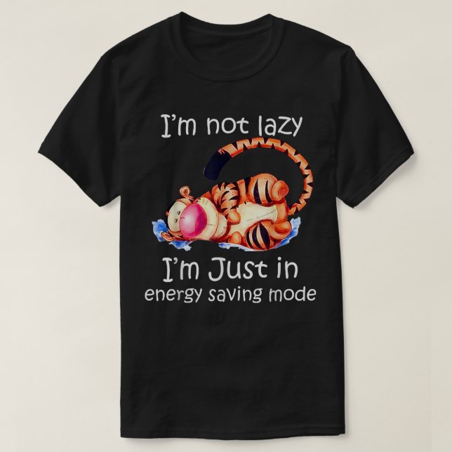 Camiseta Im Not Lazy Im Just In Energy Saving Mode Tiger Gi (Frente do Design)