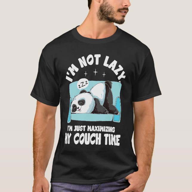 Camiseta I'm Not Lazy I'm Just Maximizing My Couch Time  2 (Frente)