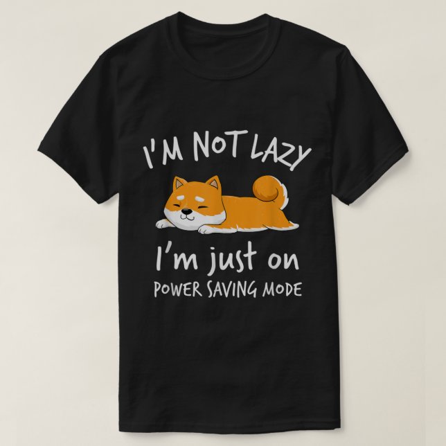 Camiseta Im not lazy Shiba Inu Shirt Loafer Dog laziness Gi (Frente do Design)