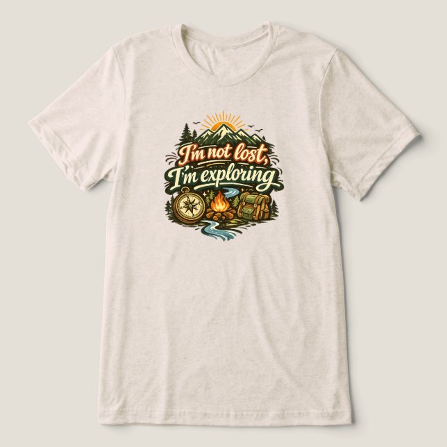 Camiseta I'm Not Lost, I'm Exploring (Design frontal)