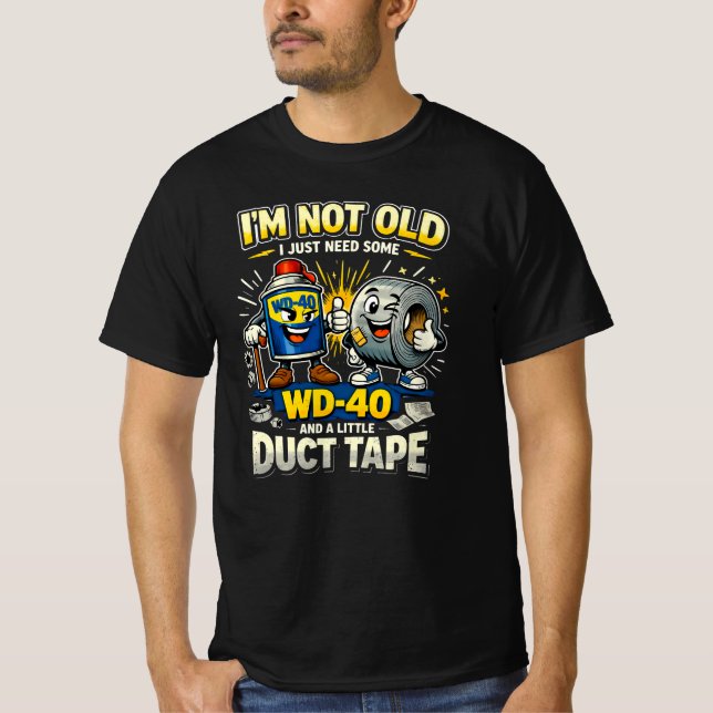 Camiseta I'm Not Old Funny Viral Trend 2026 WD40 Duct Tape  (Frente)