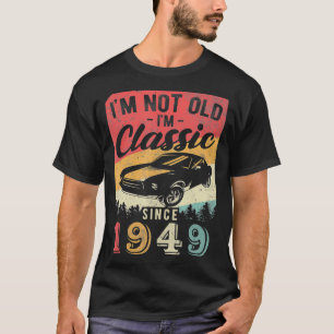 Camiseta Im Not Old Im 1949 vintage 71º aniversário