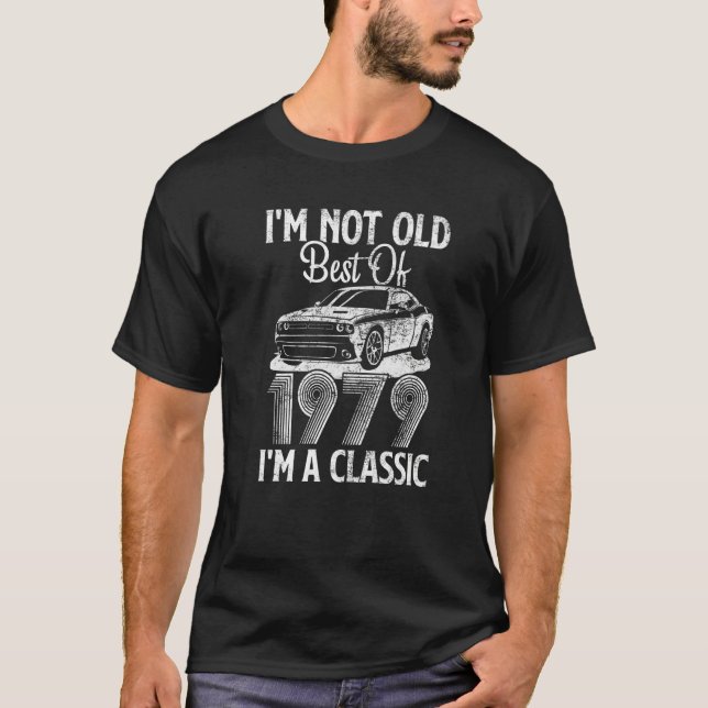 Camiseta I'm Not Old I'm A Best Of 1979 Classic Funny Car G (Frente)