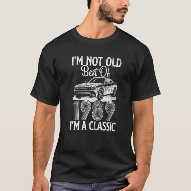 Camiseta I'm Not Old I'm A Best Of 1989 Classic Funny Car G (Frente)