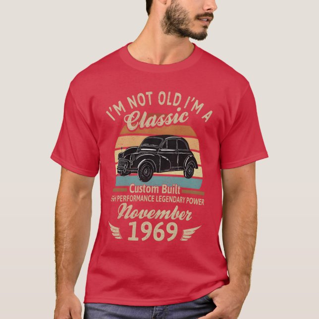 Camiseta IM Not Old Im A Born In November 1969 Car funny (Frente)