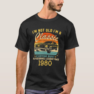 Camiseta I'm Not Old I'm A Classic Born 1980 42Th Birthday
