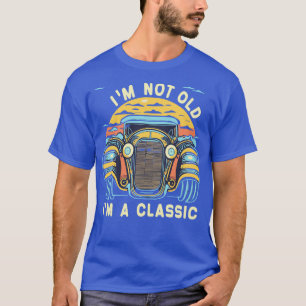Camiseta Im Not Old Im A Classic retro sunset vintage class