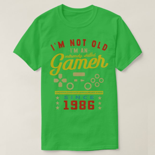 Camiseta Im Not Old Im A Skilled 1986VideogameGaming  (Frente do Design)