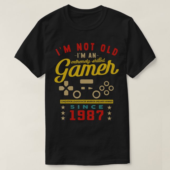 Camiseta Im Not Old Im A Skilled 1987VideogameGaming  (Frente do Design)