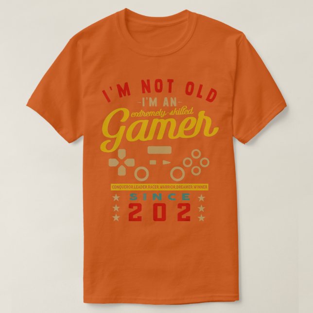 Camiseta Im Not Old Im A Skilled 2024VideogameGaming 1  (Frente do Design)