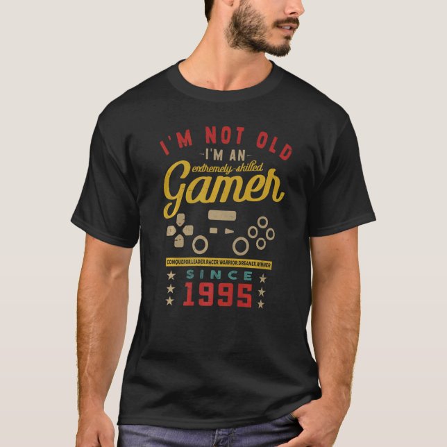 Camiseta I'm Not Old I'm A Skilled Gamer  1995  Videogame   (Frente)