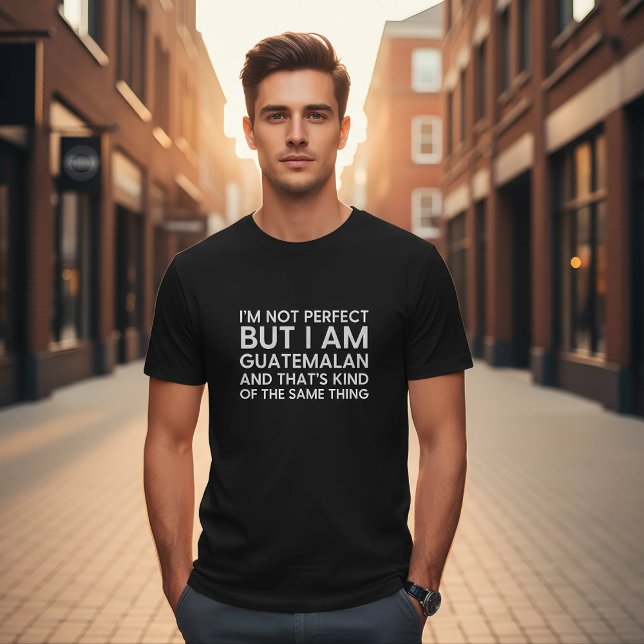 Camiseta I'm Not Perfect But I Am Guatemalan Funny  (Criador carregado)
