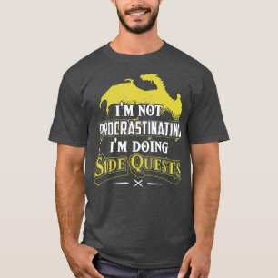 Camiseta Im not procrastinating Im doing Side Quests -