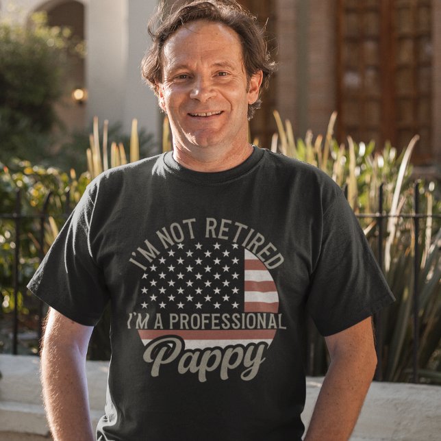 Camiseta I'm not Retired I'm a Professional Pappy (Criador carregado)