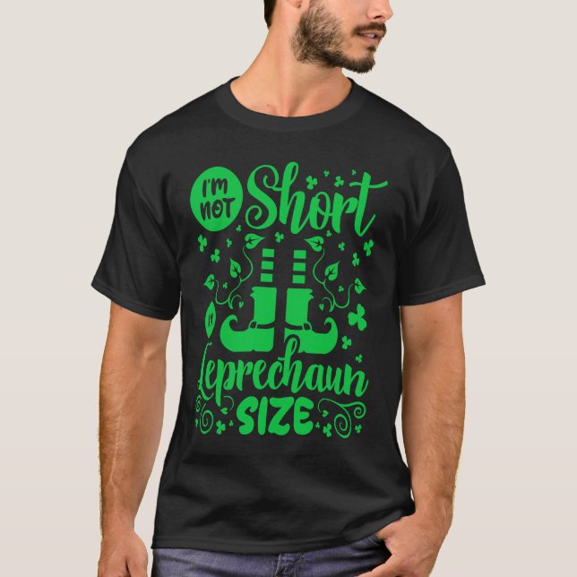 Camiseta I'm Not Short I'm Leprechaun Size St Patricks Day (Frente)