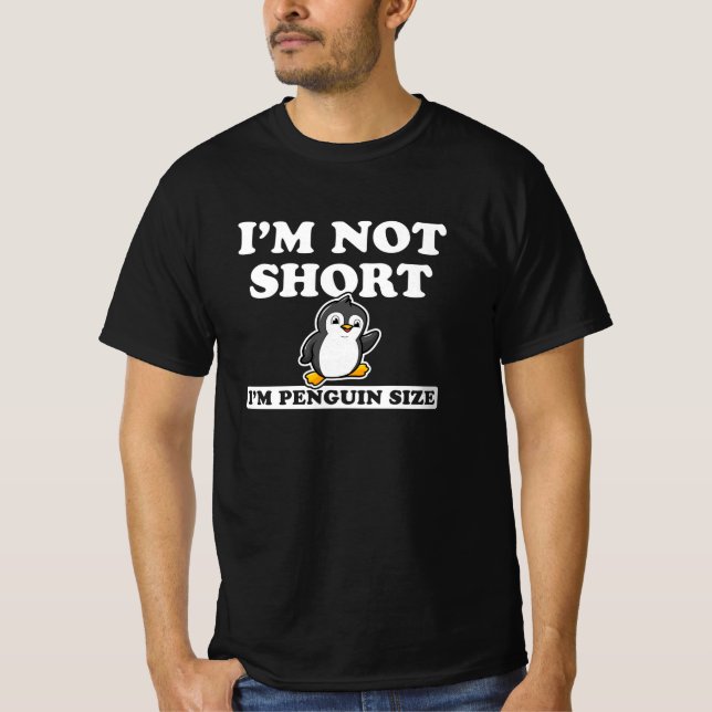 Camiseta I'm Not Short I'm Penguin Size (Frente)