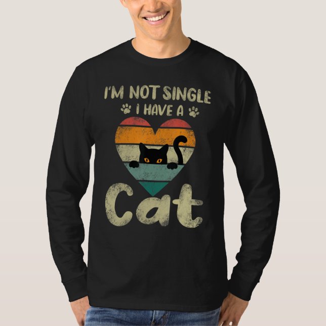 Camiseta Im Not Single I Have A Cat Funny Design Cute Valen (Frente)