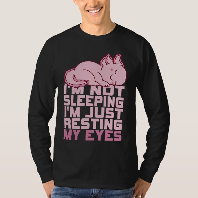 Camiseta I'm Not Sleeping I'm Just Resting My Eyes Axolotl  (Frente)