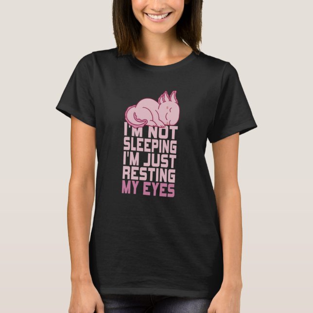 Camiseta I'm Not Sleeping I'm Just Resting My Eyes Axolotl  (Frente)