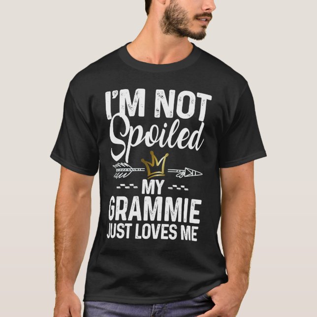 Camiseta I'm Not Spoiled My Grammie Loves Me  Family Memes (Frente)