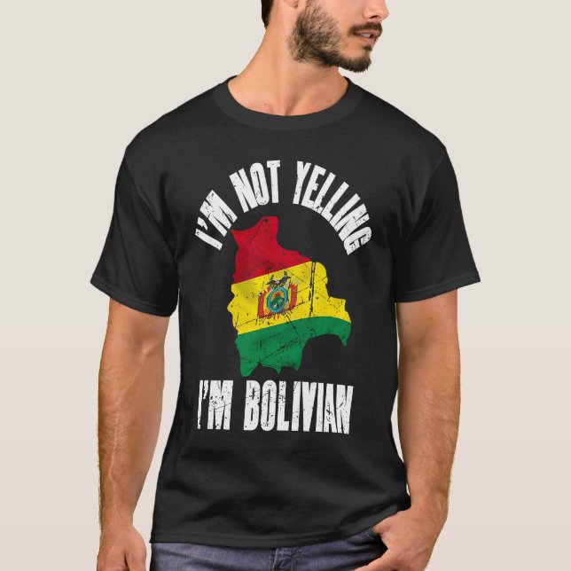 Camiseta I'm Not Yelling I'm Bolivian Retro Distressed Boli (Frente)