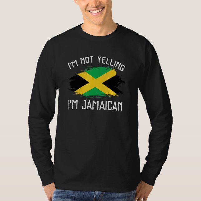 Camiseta I'm Not Yelling  I'm Jamaican     Jamaica Pride (Frente)