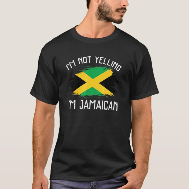 Camiseta I'm Not Yelling  I'm Jamaican     Jamaica Pride (Frente)