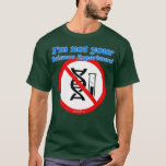 Camiseta Im NOT YOUR Science Experiment<br><div class="desc">Im NOT YOUR Science Experiment .Awesome Great Funny Souvenir Present Matching Family Clothing Couple Outfit Apparel for mom,  dad,  brother,  sister,  wife,  husband,  son,  daughter,  pops,  mama,  papa,  grandpa,  grandma aunt uncle his hers him ladies.</div>