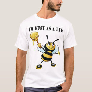 Camiseta Im ocupado como uma abelha