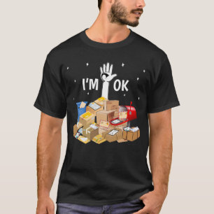 Camiseta I'm Ok Funny Postal Worker